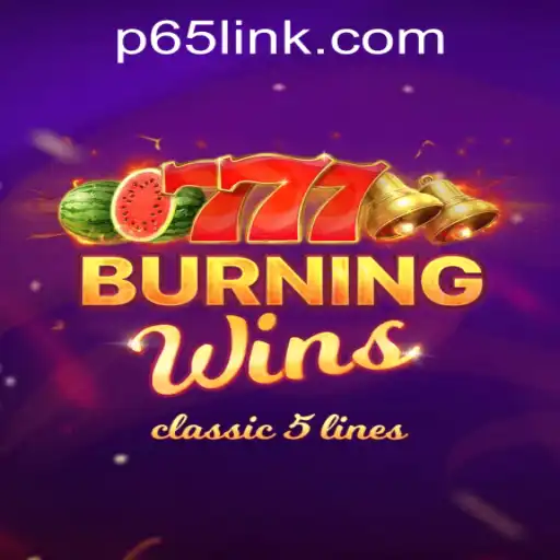 Explore the Exciting World of BurningWins at P65.COM CASINO