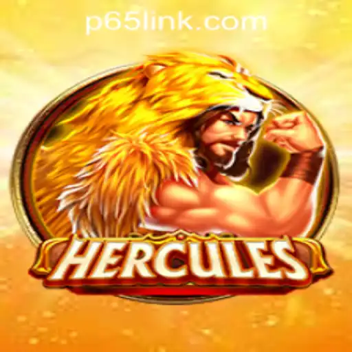 Explore the Thrilling World of Hercules at P65.COM CASINO