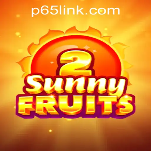 Exploring SunnyFruits2 in P65.COM Casino