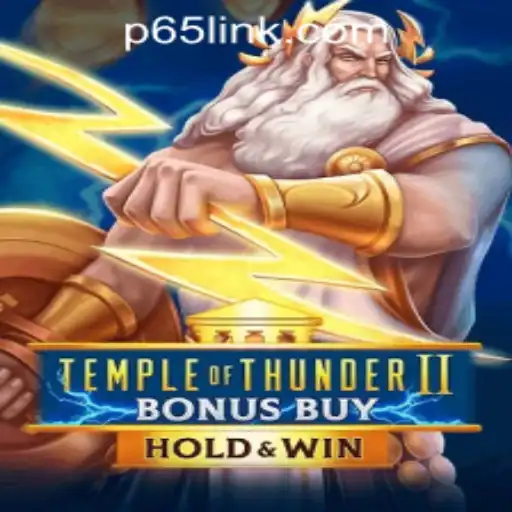 Unveiling the Thrills of TempleofThunderIIBonusBuy at P65.COM CASINO